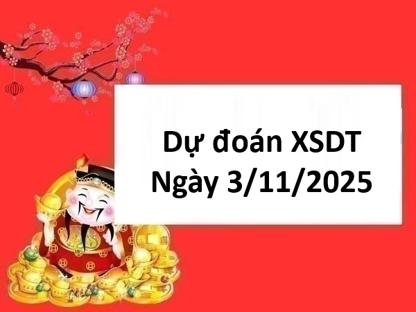 Dự đoán XSDT ngày 3/11/2025 dự đoán xổ số Đồng Tháp thứ 2 Dự đoán XSDT ngày 3/11/2025 dự đoán xổ số Đồng Tháp thứ 2